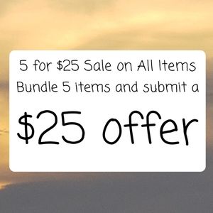 5 for $25 Sale!!!!